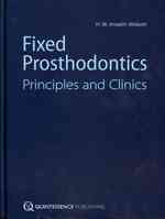 Fixed Prosthodontics : Principles and Clinics