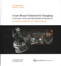 Cone Beam Volumetric Imaging in Dental, Oral and Maxillofacial Medicine : Fundamentals, Diagnostics and Treatment Planning