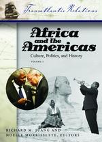 アフリカとアメリカ：文化・政治・歴史百科事典（全３巻）<br>Africa and the Americas [3 volumes] : Culture, Politics, and History (Transatlantic Relations)
