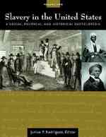 アメリカ合衆国奴隷制百科事典：社会・政治・歴史（全２巻）<br>Slavery in the United States [2 volumes] : A Social, Political, and Historical Encyclopedia