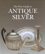 The Price Guide to Antique Silver （2 Revised）