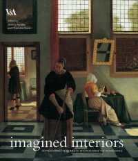 Imagined Interiors : Representing the Domestic Interior since the Renaissance