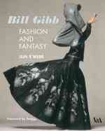 Bill Gibb : Fashion and Fantasy