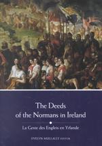 The Deeds of the Normans in Ireland : La Geste Des Engleis En Yrlande (The Song of Dermot and the Earl)