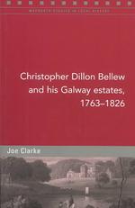 Christopher Dillon Bellew and His Galway Estates, 1763-1826