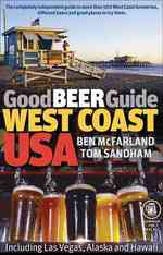 Good Beer Guide West Coast USA : Including Las Vegas, Alaska and Hawaii