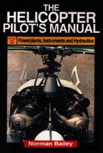 The Helicopter Pilot's Manual : Powerplants, Instruments and Hydraulics 〈2〉
