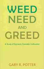 Weed, Need and Greed : A Study of Domestic Cannabis Cultivation -- Paperback / softback