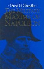 The Miltary Maxims of Napoleon