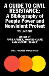 A Guide to Civil Resistance : A Bibliography of People Power and Nonviolent Protest