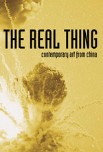 The Real Thing : Contemporary Art from China