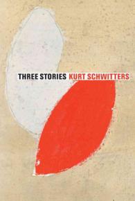 Three Stories : Kurt Schwitters