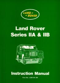 Land Rover Series IIA and IIB Instruction Manual (Official Handbooks)