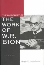 Ｗ．Ｒ．ビオン辞典<br>Dictionary of the Work of W. R. Bion