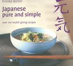 Japanese Pure and Simple : Over 100 Health-giving Recipes -- Paperback
