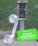 Street Renegades : New Underground Art
