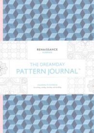 The Dreamday Pattern Journal Renaissance - Florence : Coloring-in Notebook for Writing, Musing, Drawing and Doodling （NTB）