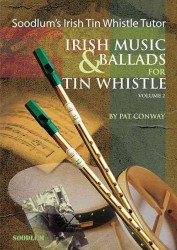 Soodlum's Irish Tin Whistle Tutor : Irish Music & Ballads for Tin Whistle 〈2〉