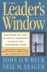 The Leader's Window: Mastering the Four Styles of Leadership to Build High Performing Teams