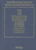 経営戦略の経済学<br>The Economics of Business Strategy (The International Library of Critical Writings in Economics series)