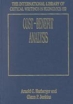 Cost–Benefit Analysis (The International Library of Critical Writings in Economics series)