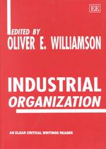 Ｏ．Ｅ．ウィリアムソン編／産業組織論<br>Industrial Organization (The International Library of Critical Writings in Economics series)