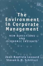 企業経営と環境<br>The Environment in Corporate Management : New Directions and Economic Insights