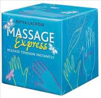 Massage Express : Release Tension Instantly! (Book-in-a-box) （BOX PCK）