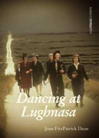 Dancing at Lughnasa (Ireland into Film S.)