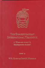Shakespearean International Yearbook : Where are We Now in Shakespearean Studies? (The Shakespearean International Yearbook)