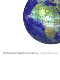 グローバリゼーション論の愚<br>The Follies of Globalisation Theory : Polemical Essays