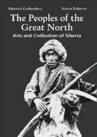 The Peoples of the Great North : Art and Civilisation of Siberia