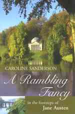 A Rambling Fancy : In the Footsteps of Jane Austen （1ST）