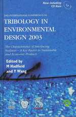 Tribology in Environmental Design 2003 : The Charactersitics of Interfacing Surfaces - a Key Factor in Sustainable and Economic Products （HAR/CDR）
