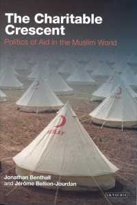 ムスリム世界における博愛の政治学<br>The Charitable Crescent : Politics of Aid in the Muslim World