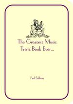 The Greatest Music Trivia Book Ever ...
