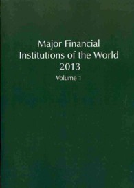 金融業主要企業年鑑（2013年版・全２巻）<br>Major Financial Institutions of the World 2013 (2 Vols) (Major Financial Institutions of the World) （17TH）