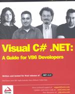 Visual C#. Net: a Guide for Vb6 Developers