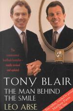 Tony Blair : The Man Behind the Smile