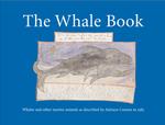 鯨の書：１５８４年オランダの観察記録<br>The Whale Book : Whales and Other Marine Animals as Described by Adriaen Coenen in 1585