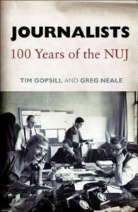 Journalists : 100 Years of the NUJ