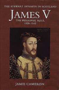 James V : The Personal Rule 1528-1542