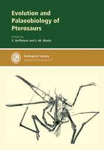 Evolution and Palaeobiology of Pterosaurs (Geological Society of London Special Publications)