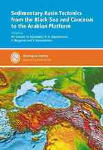 Sedimentary Basin Tectonics from the Black Sea and Caucasus to the Arabian Platform (Geological Society Special Publication)