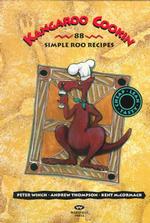 Kangaroo Cookin' : 88 Simple Roo Recipes