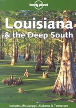 Lonely Planet Louisiana & the Deep South (Lonely Planet Louisiana and the Deep South)