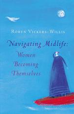 Navigating Midlife : Women Becoming Themselves