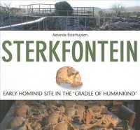 Sterkfontein : Early Hominid Site in the 'Cradle of Humankind'