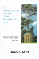 The Psychological Origins of the Resurrection Myth