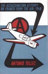 The Assassination Attempt on Franco from the Air - 1948 (Anarchist Library) （2ND）